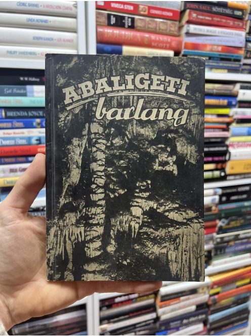 Dr. Gebhardt Antal: Az Abaligeti barlang